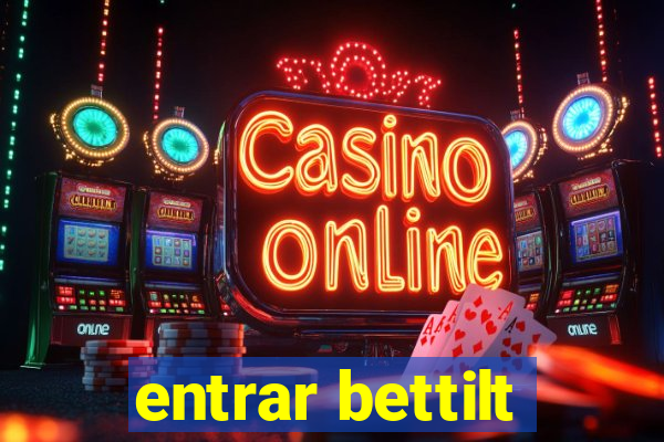 entrar bettilt